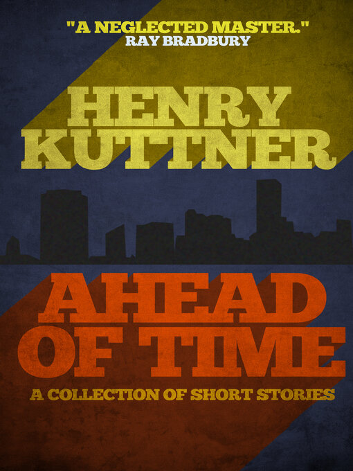 Title details for Ahead of Time by Henry Kuttner - Wait list